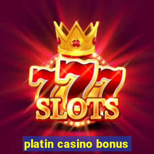 platin casino bonus